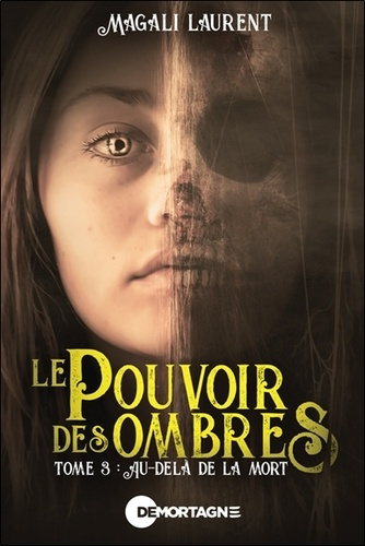 Emprunter Le pouvoir des ombres Tome 3 : Au-delà de la mort livre