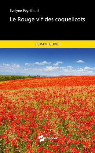 Emprunter Le Rouge vif des coquelicots livre