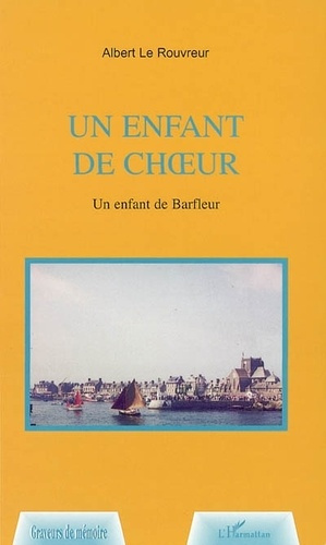 Emprunter Un enfant de choeur. Un enfant de Barfleur livre