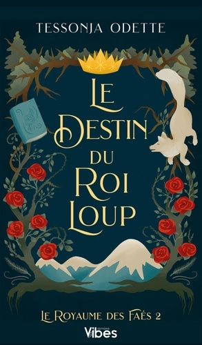 Emprunter Le royaume des Faés Tome 2 : Le Destin du roi loup livre