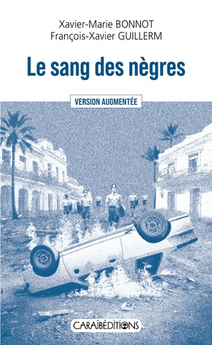 Emprunter Le sang des nègres. Edition revue et augmentée livre