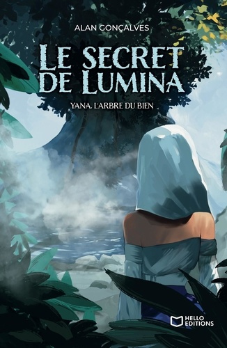 Emprunter Le secret de Lumina Tome 3 : Yana, l'Arbre du Bien livre