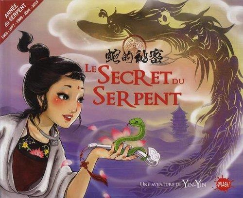 Emprunter Le secret du serpent. Une aventure de Yin-Yin et Arc-en-ciel livre