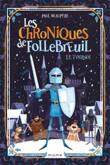 Emprunter Les chroniques de Follebreuil Tome 2 : Le tournoi livre