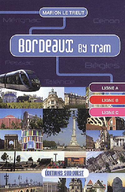 Emprunter Bordeaux by Tram livre
