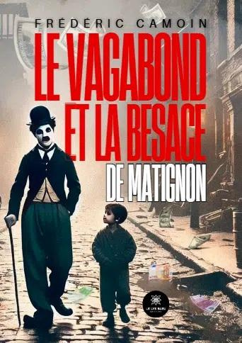 Emprunter Le vagabond et la besace de Matignon livre