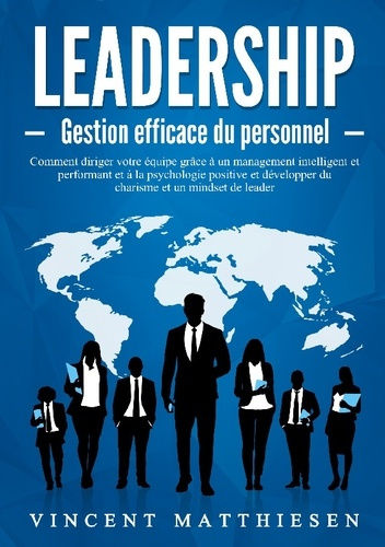 Emprunter Leadership - Gestion efficace du personnel. Comment diriger votre équipe grâce à un management intel livre