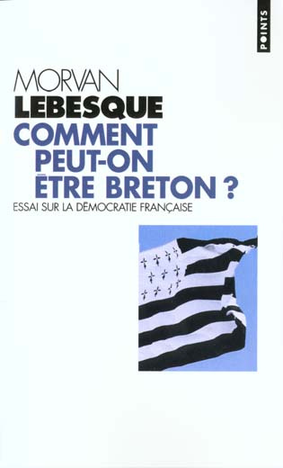 Emprunter Comment peut-on être breton ? Essai sur la démocratie française livre