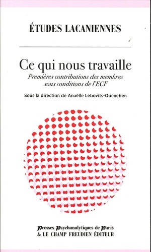 Emprunter Ce qui nous travaille. Premières contributions des membres sous conditions de l'ECF livre