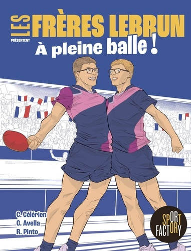 Emprunter Les frères Lebrun. A pleine balle ! livre