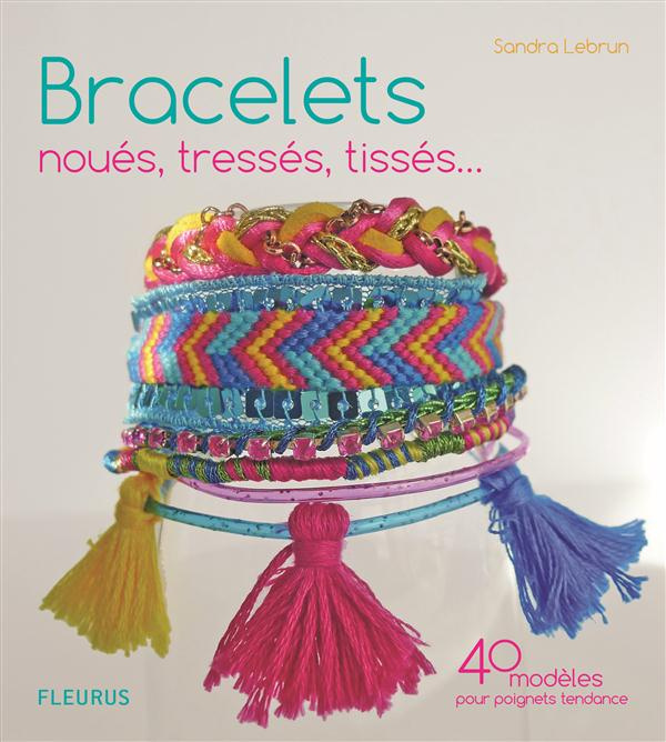 Emprunter Bracelets noués, tressés, tissés... livre