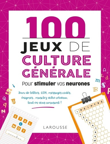 Emprunter 100 jeux de culture générale. Pour stimuler vos neurones livre