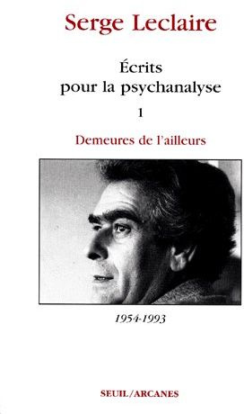 Emprunter ECRITS POUR LA PSYCHANALYSE. Tome 1, Demeures de l'ailleurs 1954-1993 livre