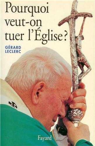 Emprunter Pourquoi veut-on tuer l'Eglise ? livre