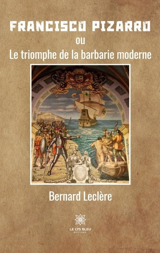 Emprunter Francisco Pizarro. Ou Le triomphe de la barbarie moderne livre