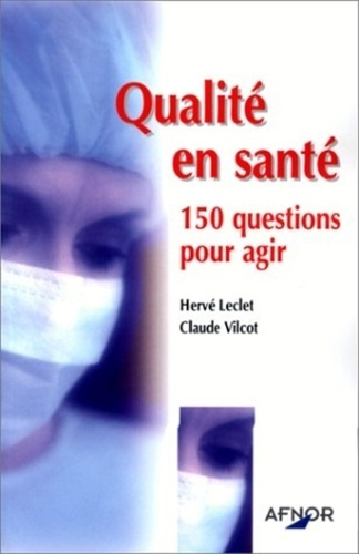 Emprunter QUALITE EN SANTE 150 QUESTIONS POUR AGIR livre