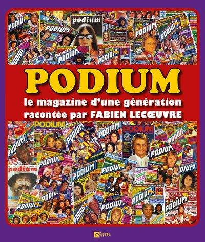 Emprunter PODIUM. Le magazine d'une génération racontée par Fabien Lecoeuvre livre