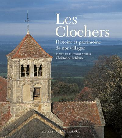Emprunter Les clochers. Histoire et patrimoine de nos villages livre