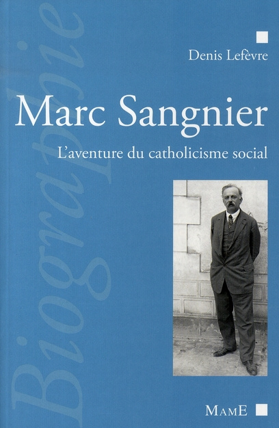 Emprunter Marc Sangnier. L'aventure du catholicisme social livre