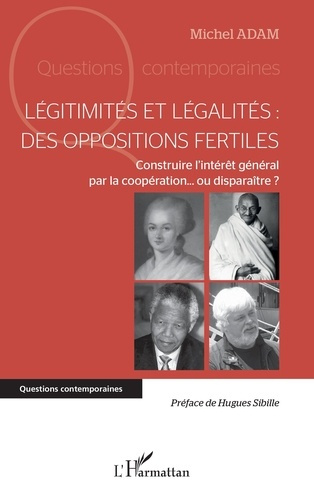 Emprunter Légitimités et légalités : des oppositions fertiles. Construire l’intérêt général par la coopération livre