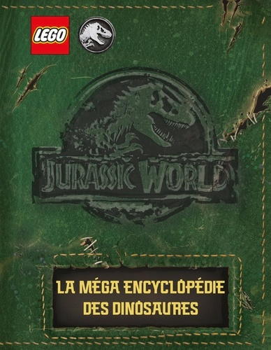 Emprunter LEGO Jurassic World. La méga encyclopédie des dinosaures livre