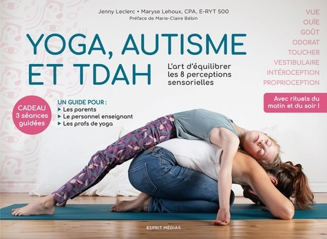 Emprunter Yoga, autisme et TDAH. L'art d'équilibrer les 8 perceptions sensorielles livre
