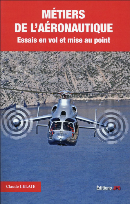 Emprunter Métiers de l'aéronautique. Tome 1, Essais en vol et mise au point livre