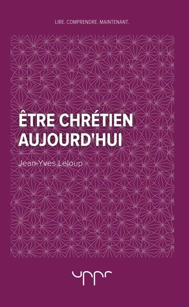 Emprunter Etre chrétien aujourd'hui livre