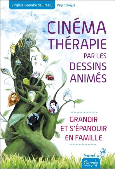 Emprunter Cinémathérapie par les dessins animés. Grandir et s'épanouir en famille livre