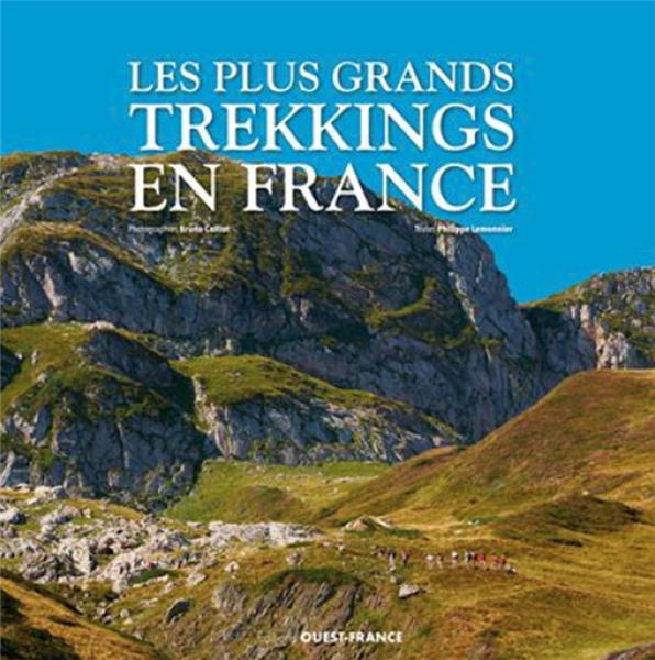 Emprunter Les plus grands trekkings en France livre