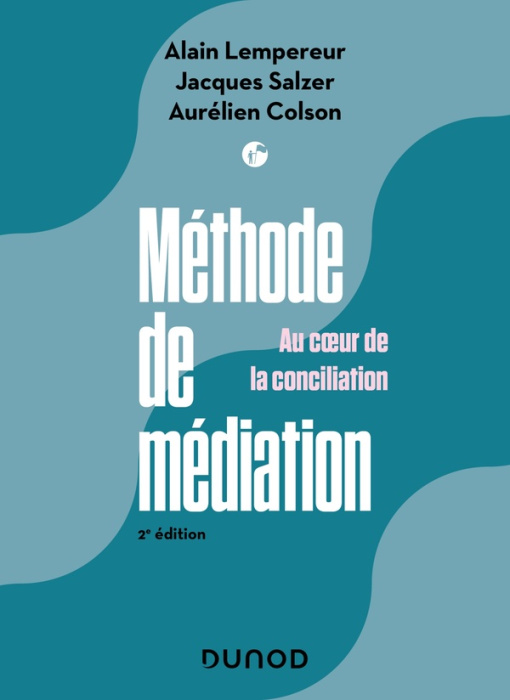 Emprunter Méthode de Médiation. Au coeur de la conciliation, 2e édition livre