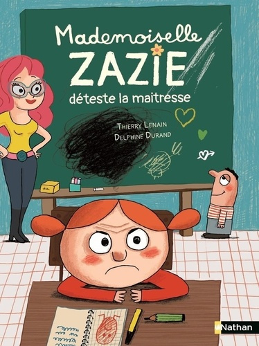 Emprunter Mademoiselle Zazie déteste la maîtresse livre