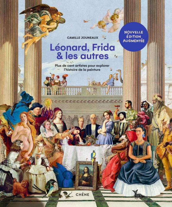 Emprunter Léonard, Frida et les autres. Plus de cent artistes pour explorer l'histoire de la peinture, Edition livre