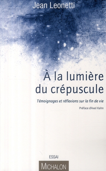 Emprunter A la lumière du crépuscule. Témoignages et réflexions sur la fin de vie livre
