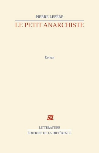 Emprunter LE PETIT ANARCHISTE livre