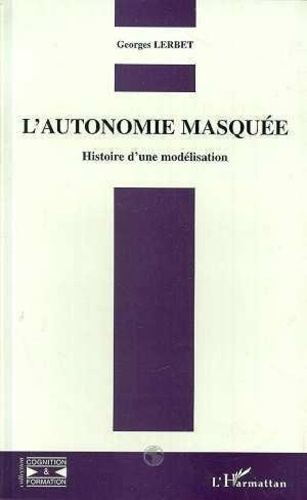 Emprunter L'autonomie masquée. Histoire d'une modélisation livre