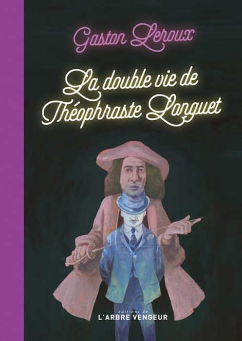 Emprunter La double vie de Théophraste Longuet livre