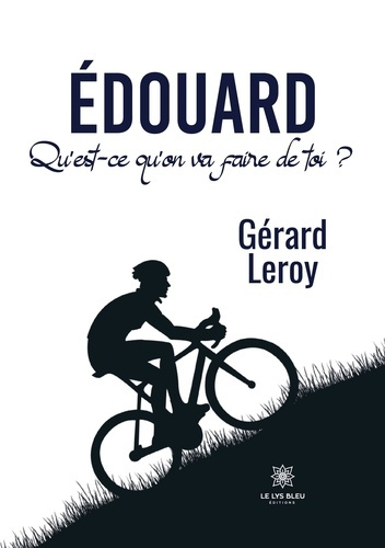Emprunter Edouard. Qu'est-ce qu'on va faire de toi ? livre