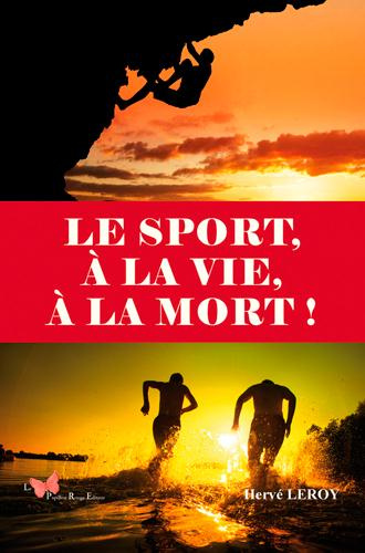 Emprunter Le sport, à la vie, à la mort ! livre