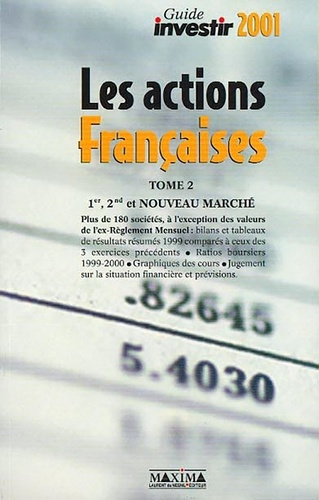 Emprunter Les actions françaises. Tome 2, Premier, second et nouveau marché, Edition 2001 livre