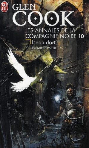 Emprunter Les Annales de la Compagnie noire Tome 10 : L'eau dort. Première partie livre