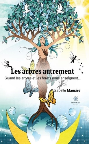 Emprunter Les arbres autrement. Quand les arbres et les forêts nous enseignent... livre