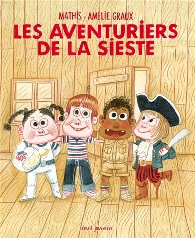 Emprunter Les aventuriers de la sieste livre
