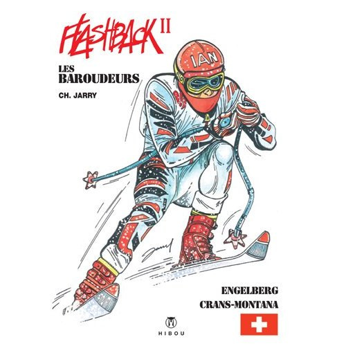 Emprunter Les Baroudeurs - Flashback Tome 2 : Engelberg ; Crans-Montana livre