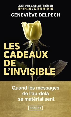 Emprunter Les Cadeaux de l'invisible. Quand les messages de l'au-delà se matérialisent livre