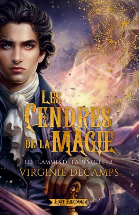 Emprunter Les flammes de la révolte Tome 2 : Les cendres de la magie livre