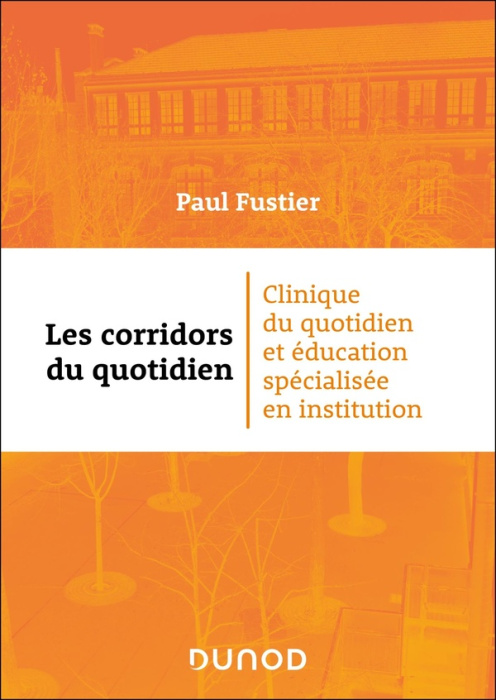 Emprunter Les corridors du quotidien. Clinique du quotidien et éducation spécialisée en institution livre