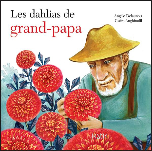 Emprunter Les dahlias de grand-papa livre