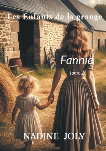 Emprunter Les Enfants de la grange. Fannie Tome 2 livre