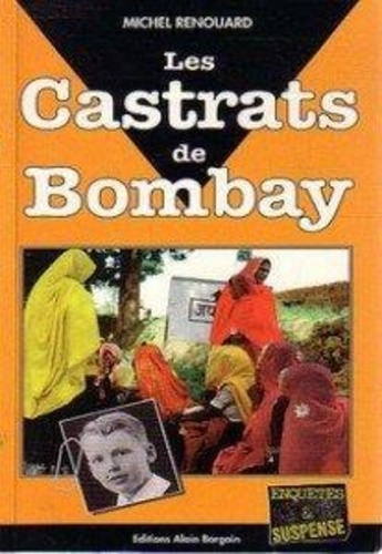 Emprunter Les enquêtes de Gabacho Tome 2 : Les castrats de Bombay livre